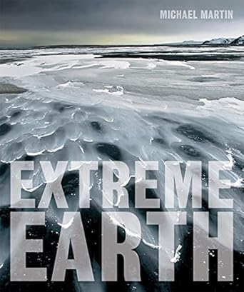 extreme earth 1st edition michael martin 141971791x, 978-1419717918