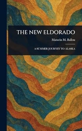 the new eldorado 1st edition maturin m ballou 1023339390, 978-1023339391