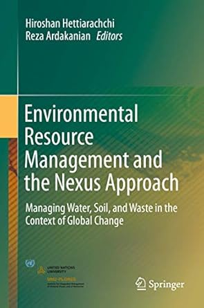 environmental resource management and the nexus approach managing water soil and waste in the context of