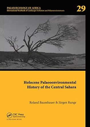 holocene palaeoenvironmental history of the central sahara palaeoecology of africa vol 29 an international