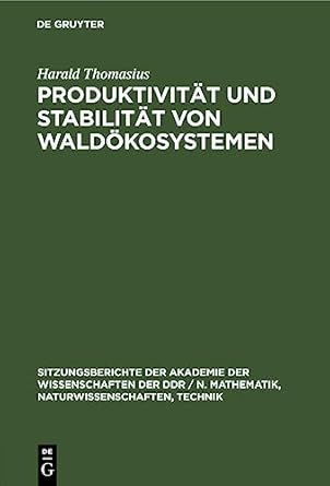 produktivitat und stabilitat von waldokosystemen 1st edition harald thomasius 3112586174, 978-3112586174