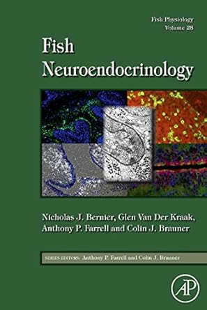 fish physiology fish neuroendocrinology 1st edition nicholas j bernier ,glen van der kraak ,anthony farrell