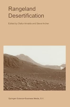 rangeland desertification 1st edition olafur arnalds ,steve archer 0792360710, 978-0792360711