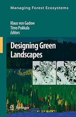 designing green landscapes 1st edition klaus gadow ,timo pukkala ,k von gadow ,t pukkala 9048177154,