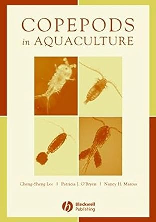 copepods in aquaculture 1st edition cheng sheng lee ,patricia j o'bryen ,nancy h marcus 0470276304