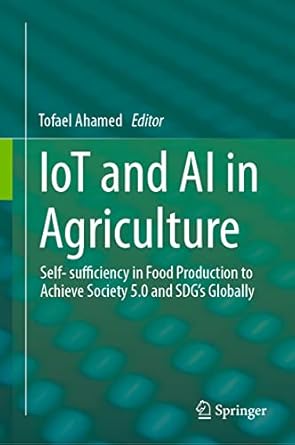 iot and ai in agriculture self sufficiency in food production to achieve society 5 0 and sdgs globally 1st