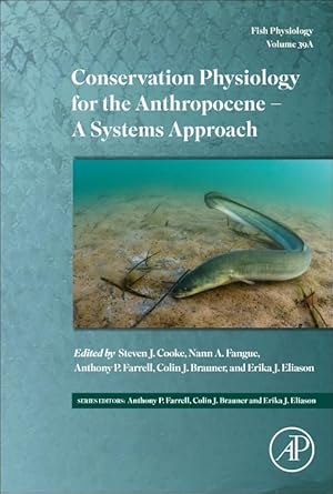 conservation physiology for the anthropocene a systems approach a systems approach part a 1st edition steven