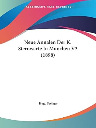 neue annalen der k sternwarte in munchen v3 1st edition hugo seeliger 116020067x, 978-1160200677