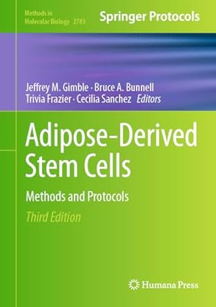 adipose derived stem cells methods and protocols 1st edition jeffrey gimble ,bruce bunnell ,trivia frazier