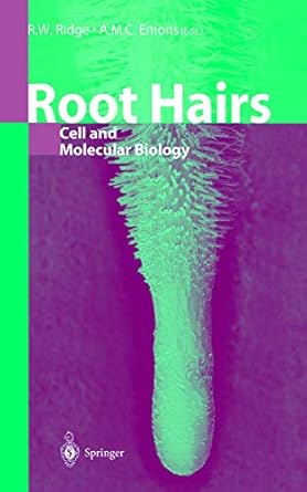 root hairs cell and molecular biology 1st edition r w ridge ,a m c emons 4431702822, 978-4431702825