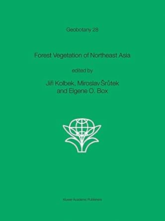 forest vegetation of northeast asia 1st edition jiri kolbek ,m srutek ,elgene e o box 1402013701,