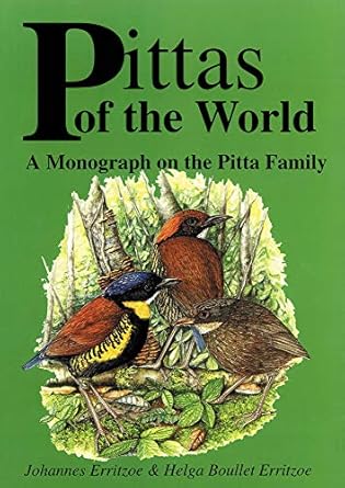 pittas of the world a monograph on the pitta family 1st edition johannes erritzoe 0718829611, 978-0718829612