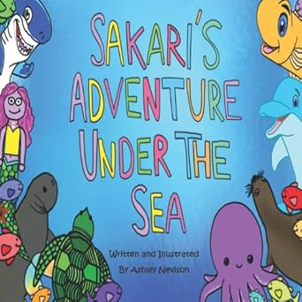 sakaris adventure under the sea 1st edition ashley ann nevison 1734927046, 978-1734927047