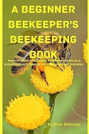 a beginner beekeepers beekeeping book 1st edition brian shawn 1951929764, 978-1951929763