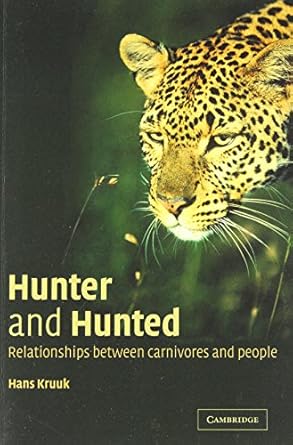 hunter and hunted relationships between carnivores and people 1st edition hans kruuk ,diana e brown
