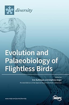 evolution and palaeobiology of flightless birds 1st edition eric buffetaut ,delphine angst 3036540237,
