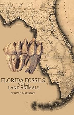 florida fossils land animals 1st edition scott c marlowe 1494958996, 978-1494958992