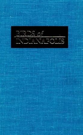 birds of indianapolis a guide to the region 1st edition charles e keller ,timothy c keller 0253331196,