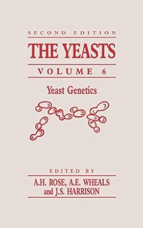 the yeasts yeast genetics 1st edition alan e wheals ,anthony h rose ,j stewart harrison 0125964161,