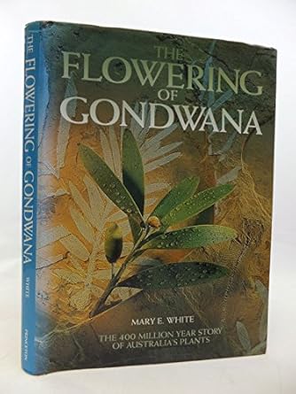 the flowering of gondwana 1st edition mary e white ,jim frazier 0691085927, 978-0691085920