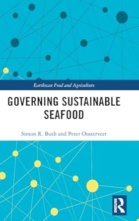 governing sustainable seafood 1st edition simon bush ,peter oosterveer 113801754x, 978-1138017542