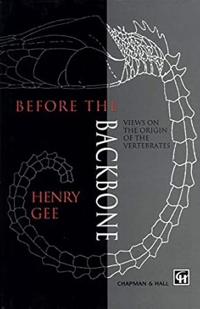 before the backbone views on the origin of the vertebrates 1st edition h gee 0412483009, 978-0412483004