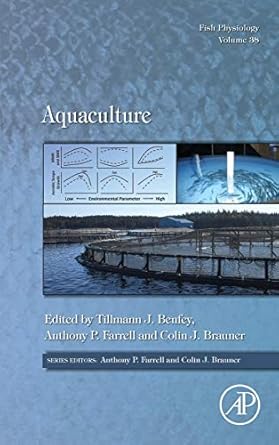 aquaculture 1st edition anthony farrell ,colin brauner ,tillmann j benfey 0128207949, 978-0128207949