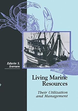 living marine resources their utilization and management 1st edition edwin s iversen 0412987414,