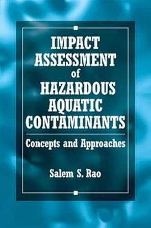 impact assessment of hazardous aquatic contaminants concepts and approaches 1st edition salem rao 0849341094,