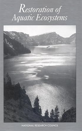 restoration of aquatic ecosystems science technology and public policy 1st edition national research council