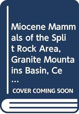 miocene mammals of the split rock area granite mountains basin central wyoming 1st edition jens munthe