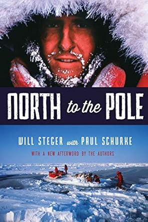 north to the pole 1st edition will steger ,paul schurke 0873519906, 978-0873519908