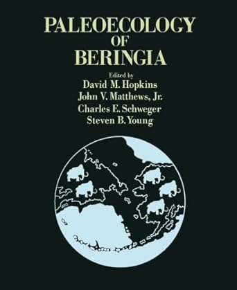 paleoecology of beringia 1st edition david m hopkins 1483240711, 978-1483240718