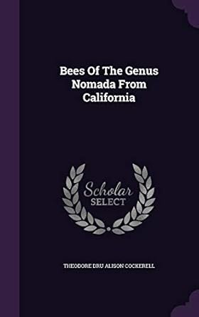 bees of the genus nomada from california 1st edition theodore dru alison cockerell 1354809947, 978-1354809945