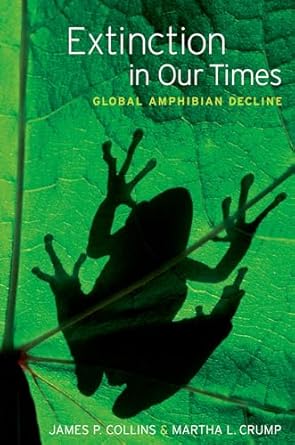extinction in our times global amphibian decline 1st edition james p collins ,martha l crump ,thomas e