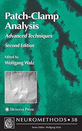 patch clamp analysis advanced techniques 1st edition wolfgang walz 1588297055, 978-1588297051