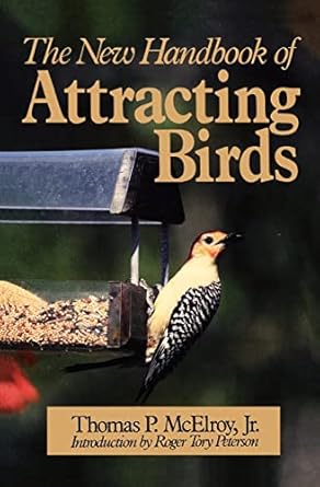 the new handbook of attracting birds 1st edition thomas p mcelroy jr 0393302806, 978-0393302806