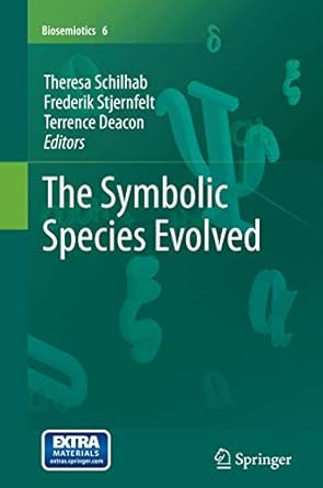the symbolic species evolved 1st edition theresa schilhab ,frederik stjernfelt ,terrence deacon 9400723350,