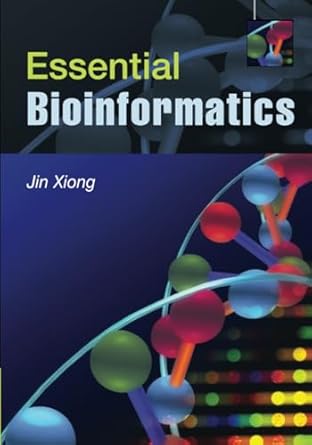 essential bioinformatics 1st edition jin xiong 0521600820, 978-0521600828