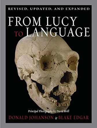 from lucy to language revised updated and expanded 1st edition blake edgar ,donald johanson ,david brill