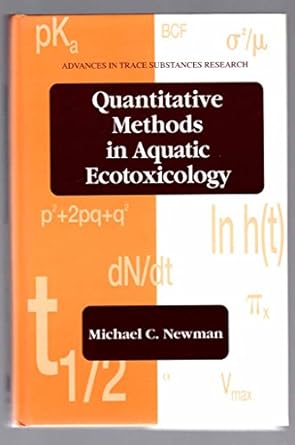 quantitative methods in aquatic ecotoxicology 1st edition michael c newman 0873716221, 978-0873716222