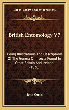 british entomology v7 being illustrations and descriptions of the genera of insects found in great britain