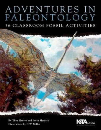adventures in paleontology 36 classroom fossil activities 1st edition thor a hansen ,irwin l slesnick ,d w