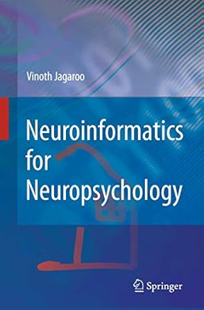 neuroinformatics for neuropsychology 1st edition jagaroo 1441900594, 978-1441900593