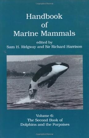 handbook of marine mammals the second book of dolphins and the porpoises 1st edition sam h ridgway ,richard