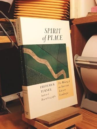 spirit of place the making of an american literary landscape 1st edition frederick turner ,sierra club books