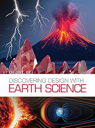 discovering design with earth science 1st edition jay l wile 0996278435, 978-0996278430