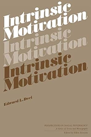 intrinsic motivation 1st edition edward l deci 0306344017, 978-0306344015