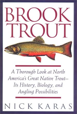 brook trout 1st edition nick karas ,color photographs nick karas 1558214798, 978-1558214798