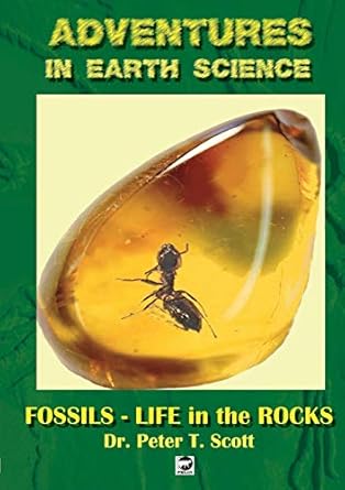 fossils life in the rocks 1st edition dr peter t scott 0994643241, 978-0994643247